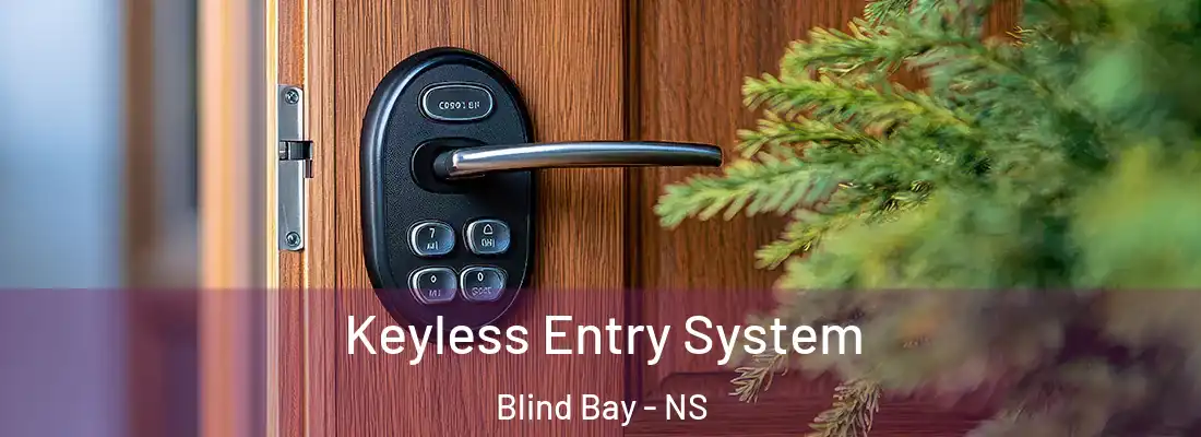 Keyless Entry System Blind Bay - NS