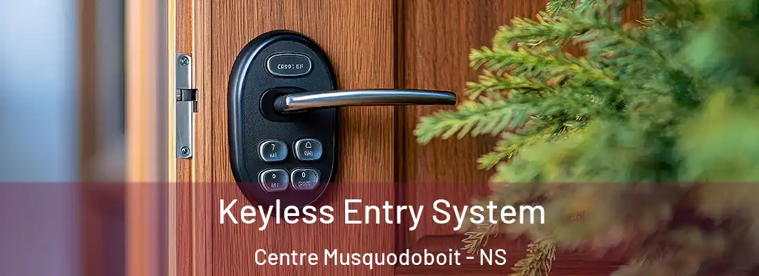 Keyless Entry System Centre Musquodoboit - NS
