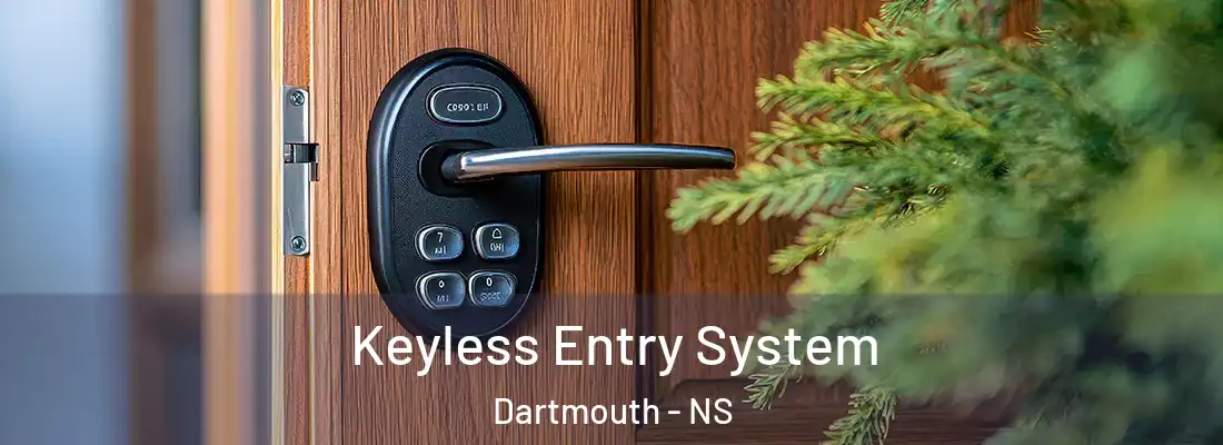 Keyless Entry System Dartmouth - NS