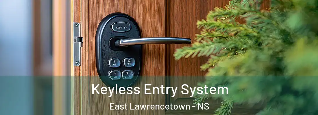 Keyless Entry System East Lawrencetown - NS