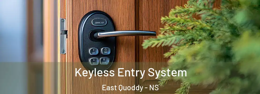 Keyless Entry System East Quoddy - NS