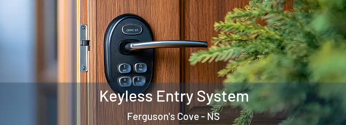 Keyless Entry System Ferguson's Cove - NS