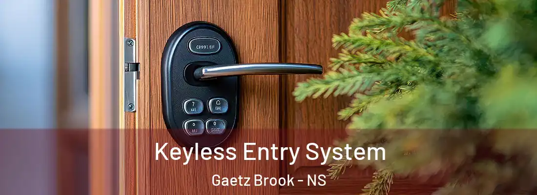 Keyless Entry System Gaetz Brook - NS