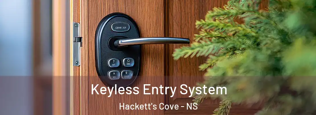 Keyless Entry System Hackett's Cove - NS