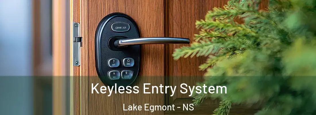 Keyless Entry System Lake Egmont - NS