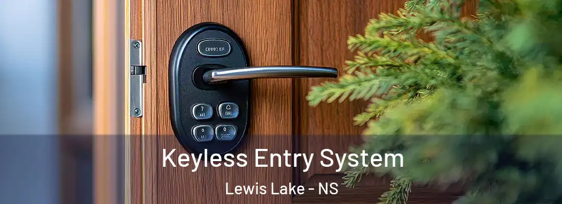 Keyless Entry System Lewis Lake - NS
