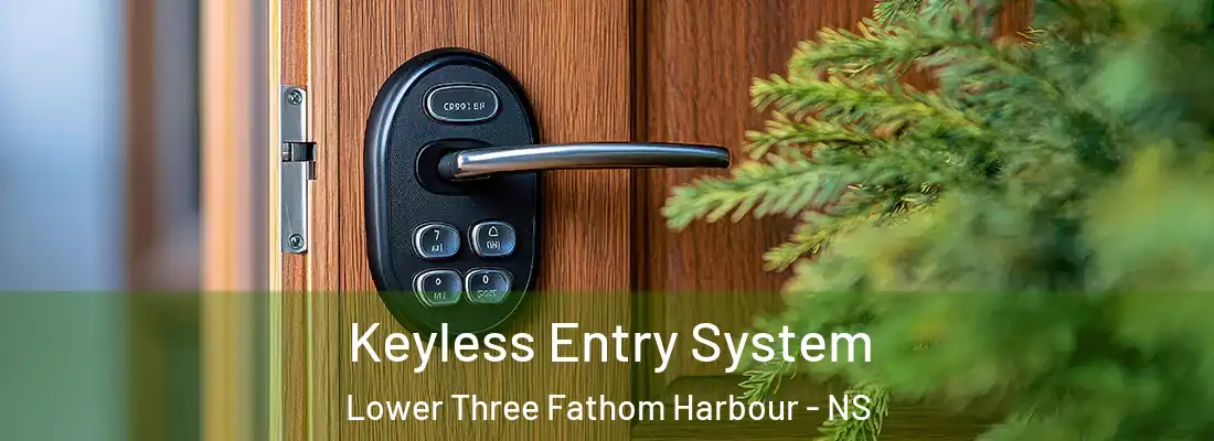 Keyless Entry System Lower Three Fathom Harbour - NS