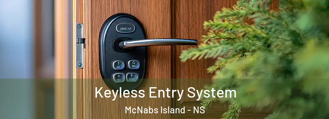Keyless Entry System McNabs Island - NS