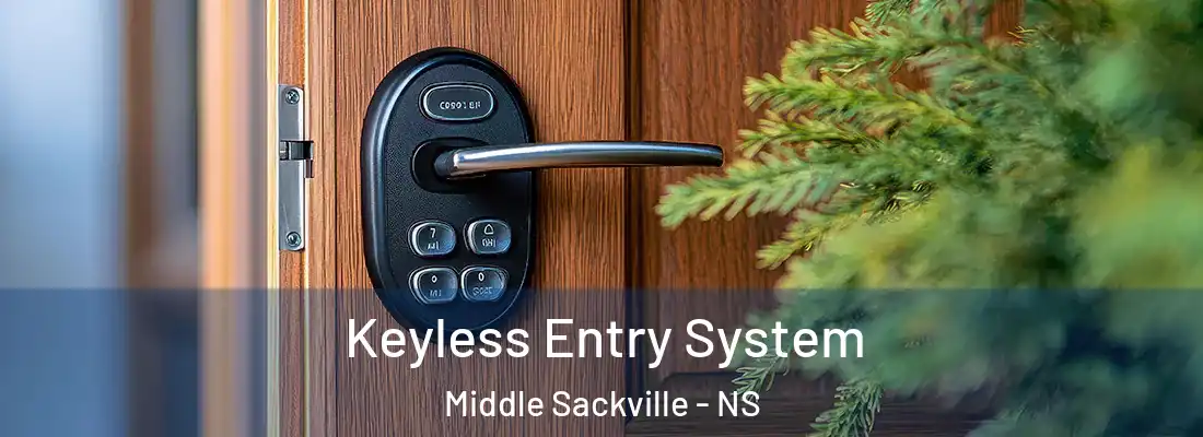 Keyless Entry System Middle Sackville - NS