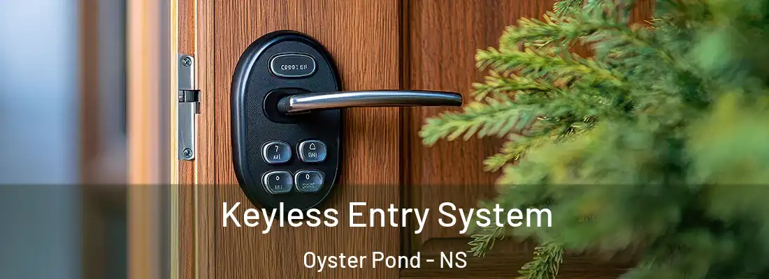Keyless Entry System Oyster Pond - NS