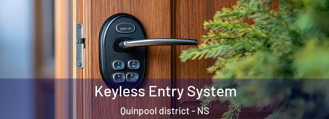 Keyless Entry System Quinpool district - NS