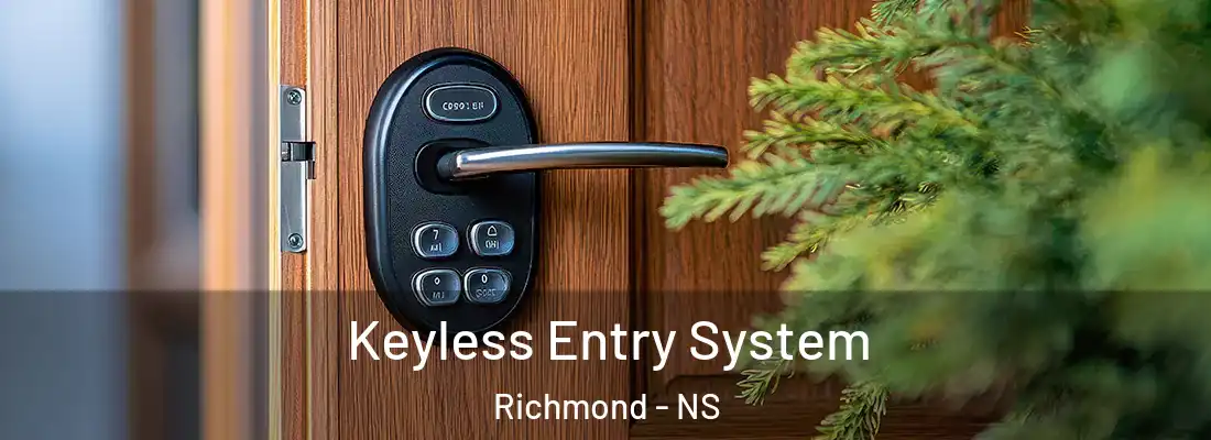 Keyless Entry System Richmond - NS