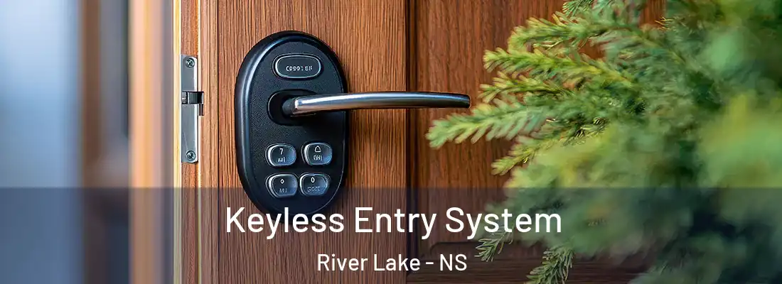  Keyless Entry System River Lake - NS