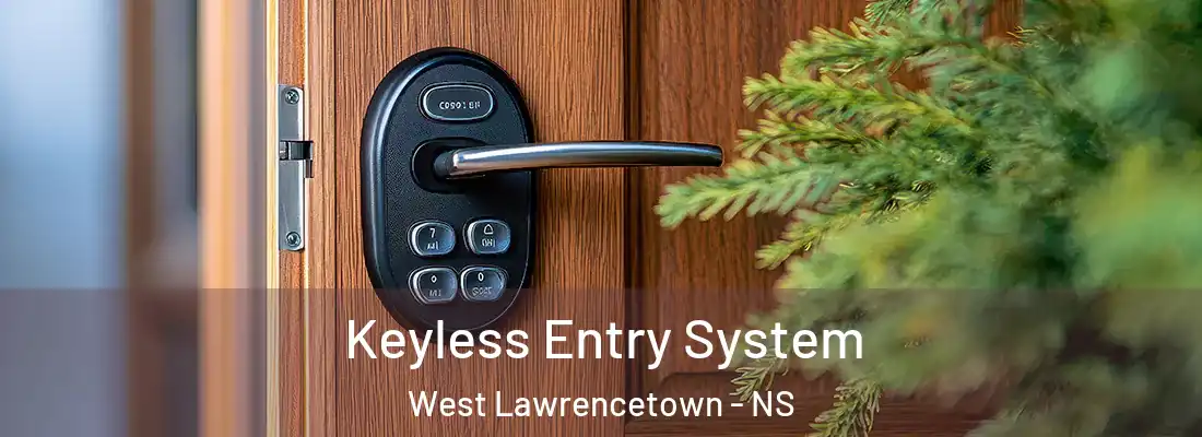  Keyless Entry System West Lawrencetown - NS