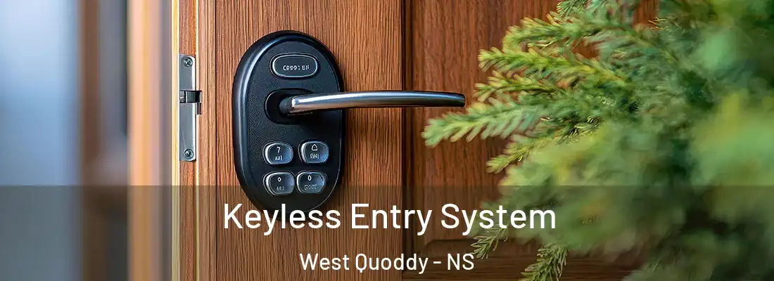 Keyless Entry System West Quoddy - NS