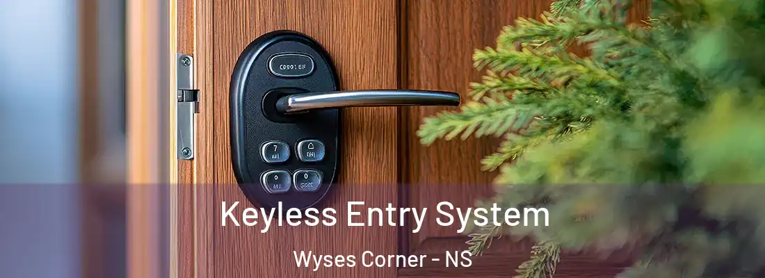 Keyless Entry System Wyses Corner - NS