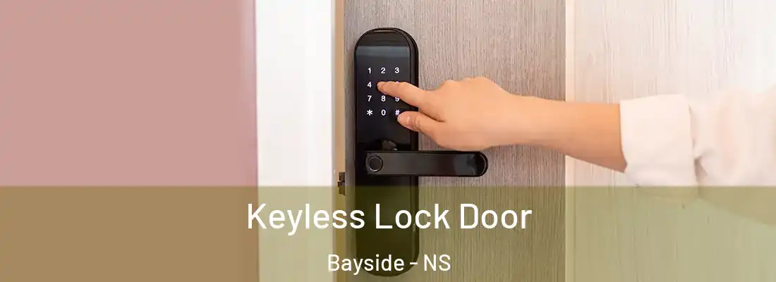 Keyless Lock Door Bayside - NS