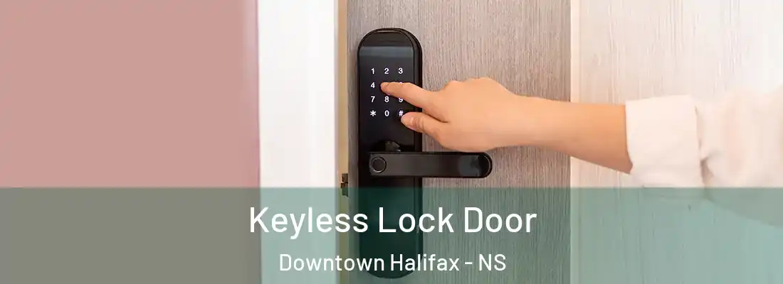 Keyless Lock Door Downtown Halifax - NS