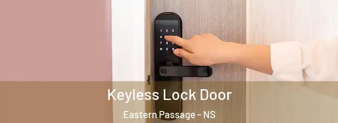 Keyless Lock Door Eastern Passage - NS