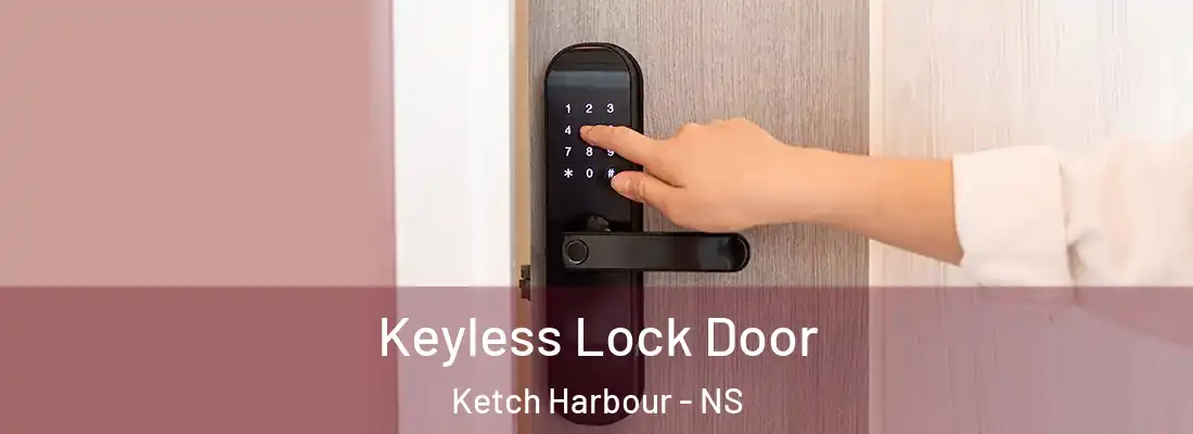  Keyless Lock Door Ketch Harbour - NS