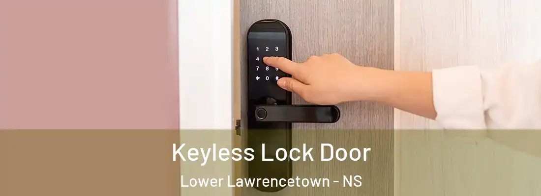  Keyless Lock Door Lower Lawrencetown - NS