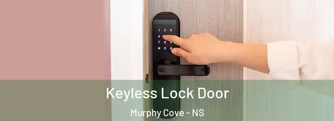 Keyless Lock Door Murphy Cove - NS