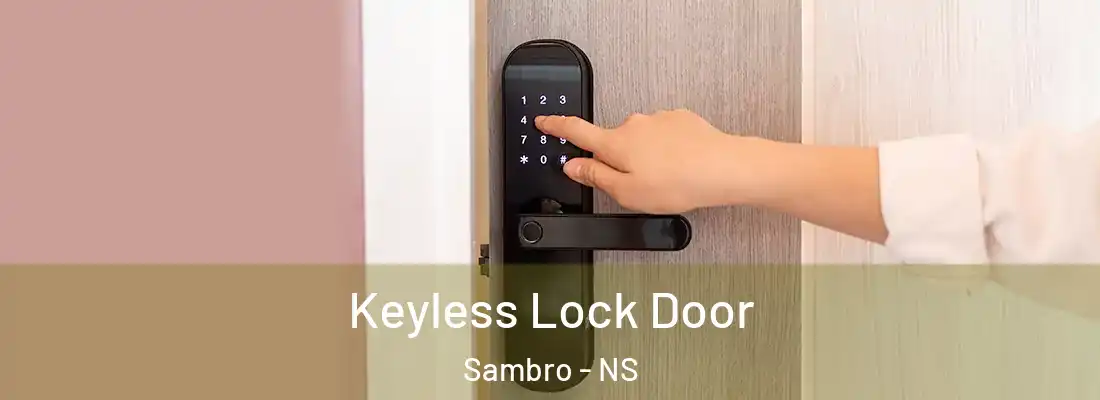 Keyless Lock Door Sambro - NS