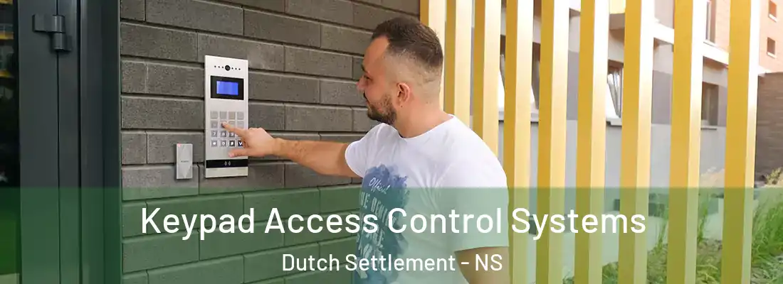  Keypad Access Control Systems Dutch Settlement - NS
