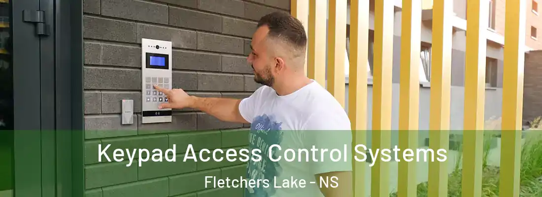 Keypad Access Control Systems Fletchers Lake - NS