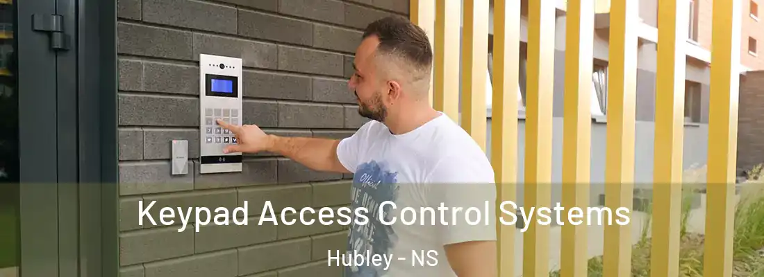 Keypad Access Control Systems Hubley - NS