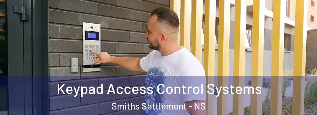 Keypad Access Control Systems Smiths Settlement - NS