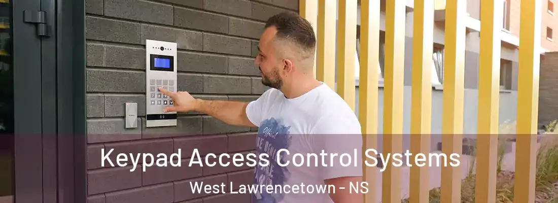 Keypad Access Control Systems West Lawrencetown - NS