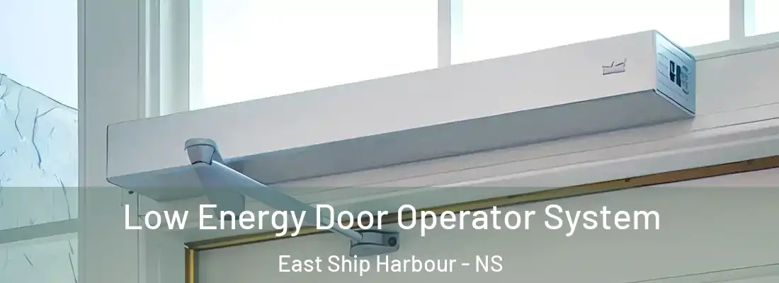 Low Energy Door Operator System East Ship Harbour - NS