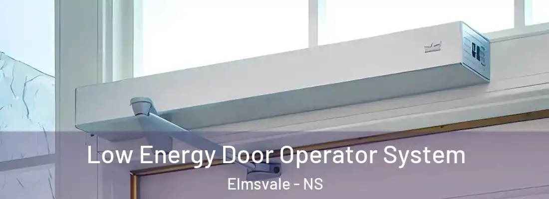 Low Energy Door Operator System Elmsvale - NS