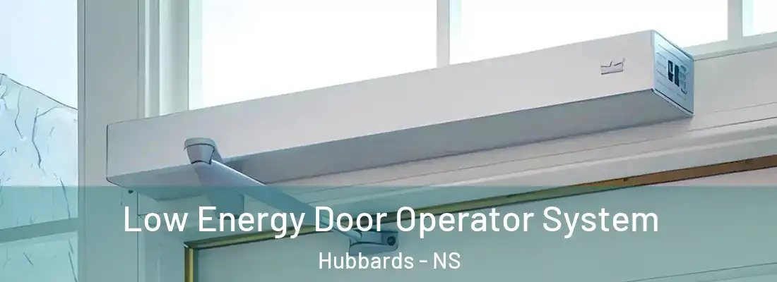 Low Energy Door Operator System Hubbards - NS