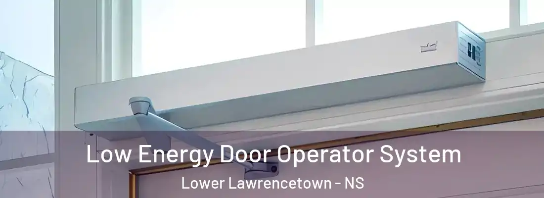 Low Energy Door Operator System Lower Lawrencetown - NS