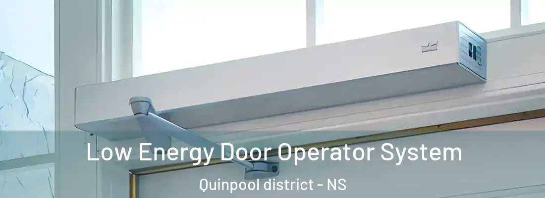  Low Energy Door Operator System Quinpool district - NS