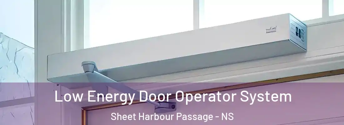 Low Energy Door Operator System Sheet Harbour Passage - NS