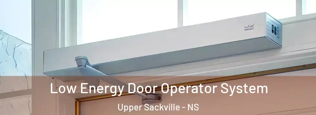Low Energy Door Operator System Upper Sackville - NS