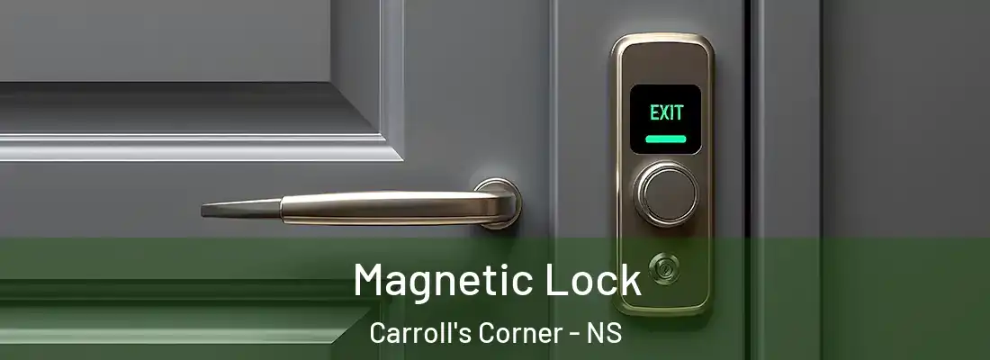  Magnetic Lock Carroll's Corner - NS