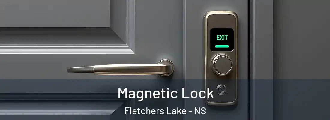 Magnetic Lock Fletchers Lake - NS