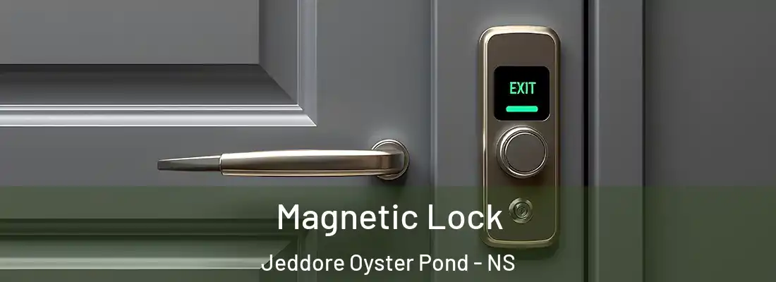 Magnetic Lock Jeddore Oyster Pond - NS