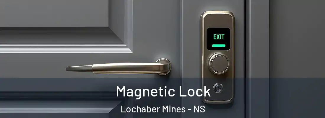 Magnetic Lock Lochaber Mines - NS