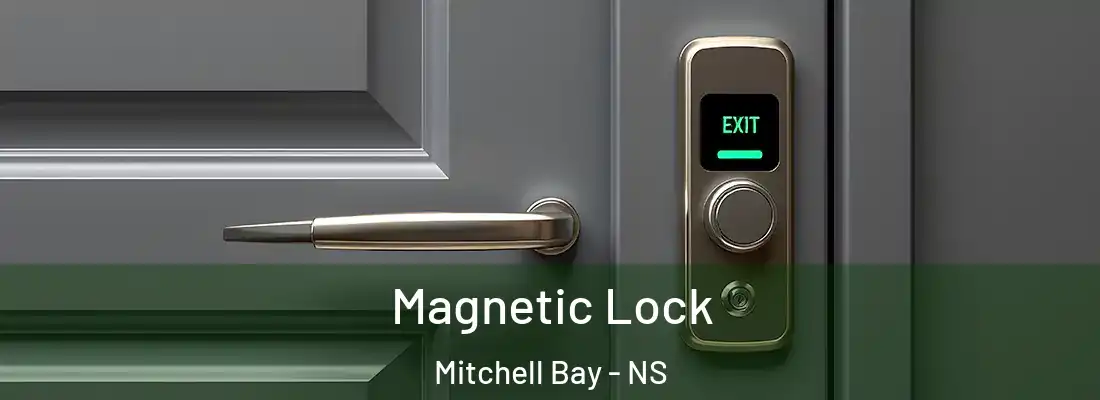 Magnetic Lock Mitchell Bay - NS