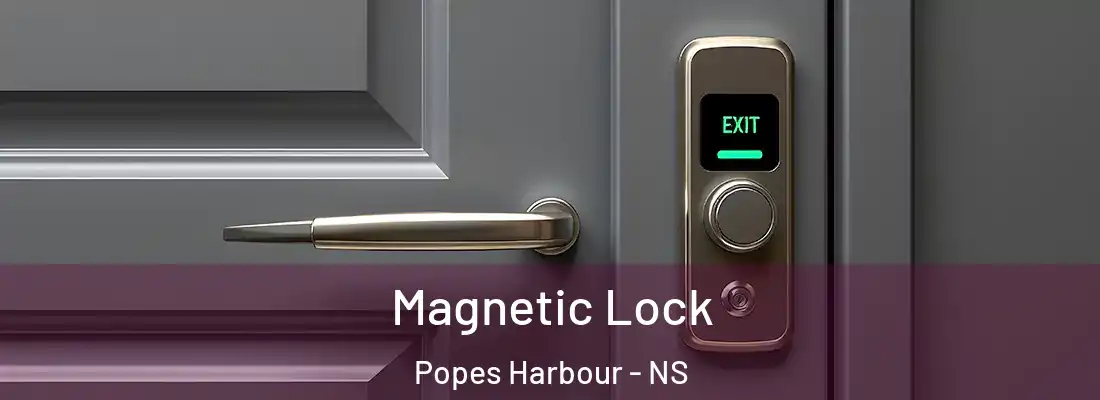 Magnetic Lock Popes Harbour - NS