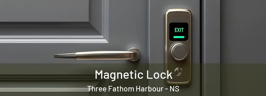  Magnetic Lock Three Fathom Harbour - NS