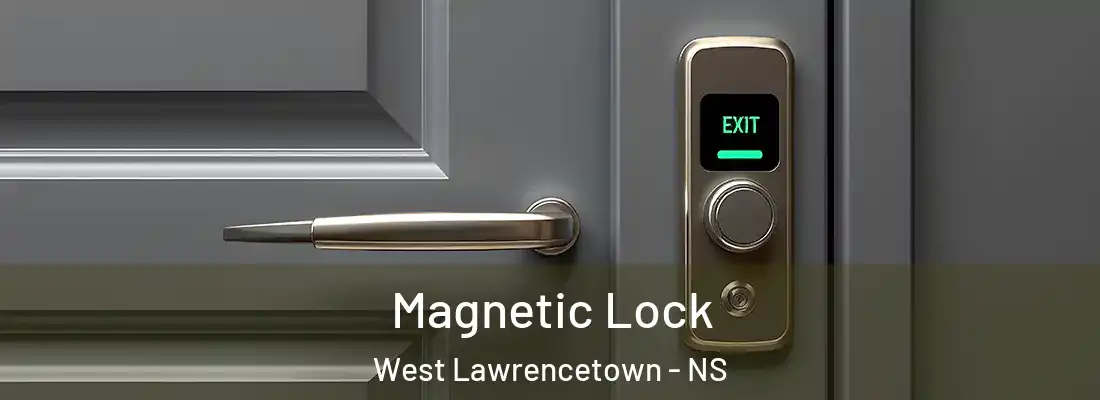 Magnetic Lock West Lawrencetown - NS
