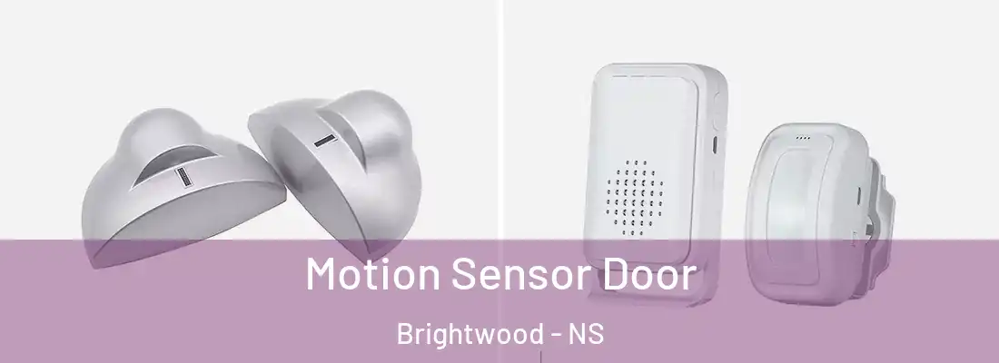 Motion Sensor Door Brightwood - NS