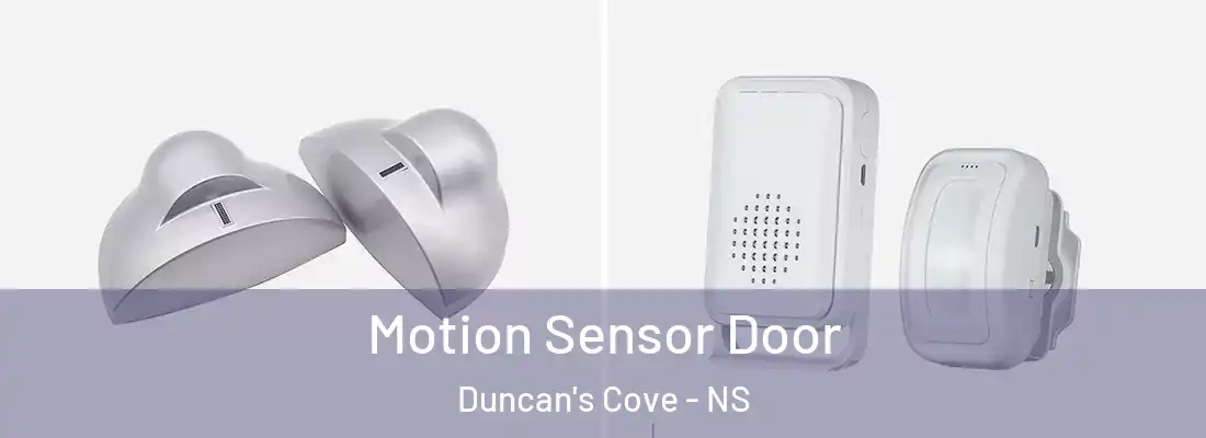 Motion Sensor Door Duncan's Cove - NS