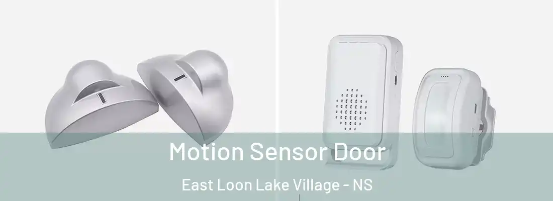 Motion Sensor Door East Loon Lake Village - NS